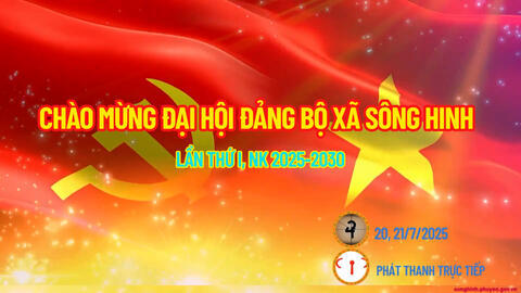 Phát thanh trực tiếp Đại hội Đảng bộ xã Sông Hinh (tỉnh Đăk Lăk) lần thứ I, Nhiệm kỳ 2025-2030